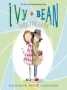 Ivy & Bean Take the Case